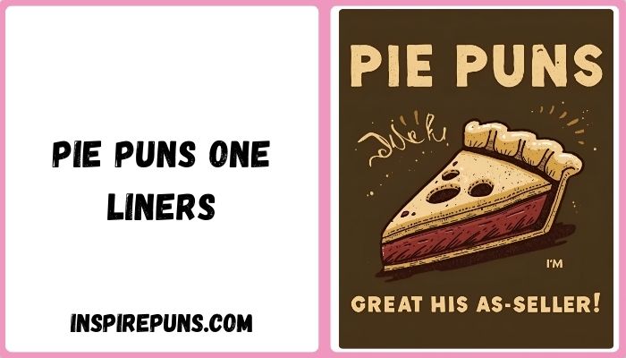 Pie puns one liners