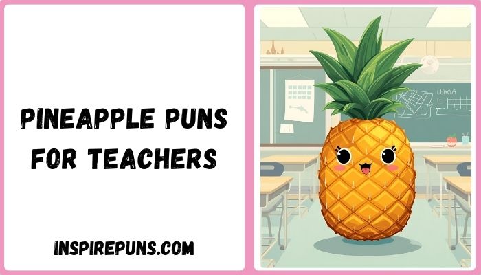 Pineapple Puns For Teachers
