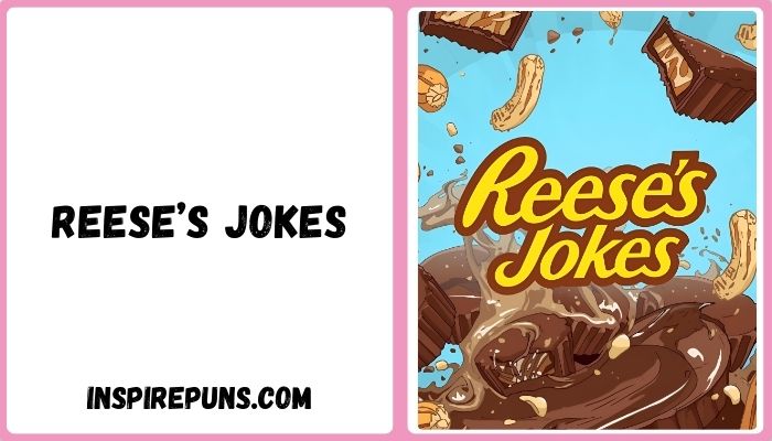 Reese’s Jokes