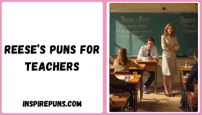 Reese’s Puns For Teachers