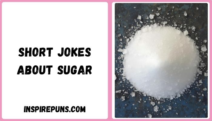 Short Jokes About Sugar