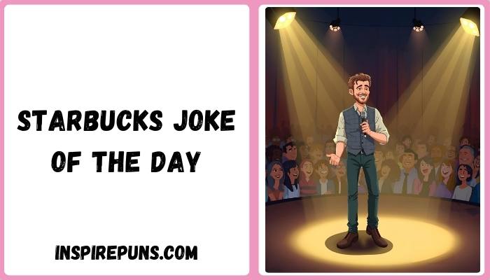 Starbucks Joke Of The Day