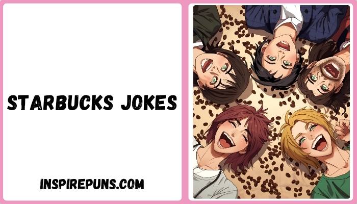 Starbucks Jokes