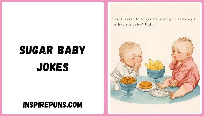 Sugar Baby Jokes