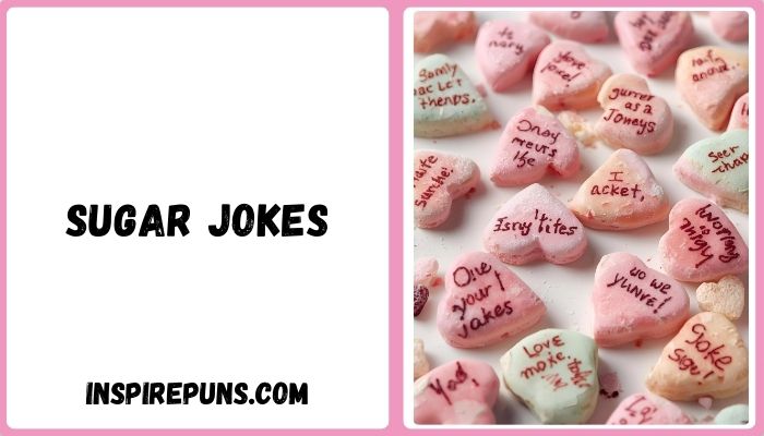 Sugar Jokes
