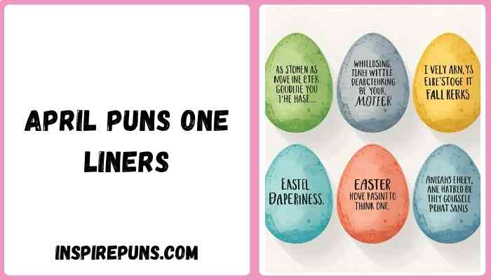 April puns one liners