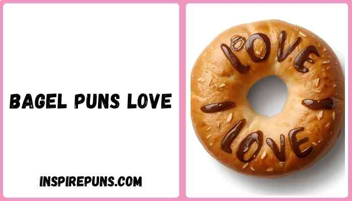 Bagel puns love