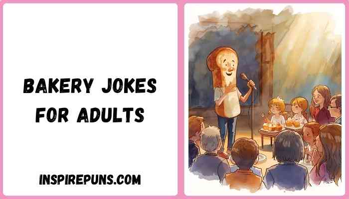 Bakery jokes for adults