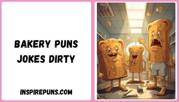 Bakery puns jokes dirty