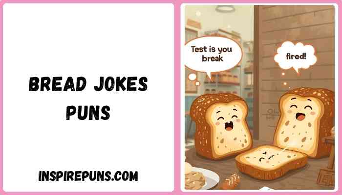 Bread Jokes Puns