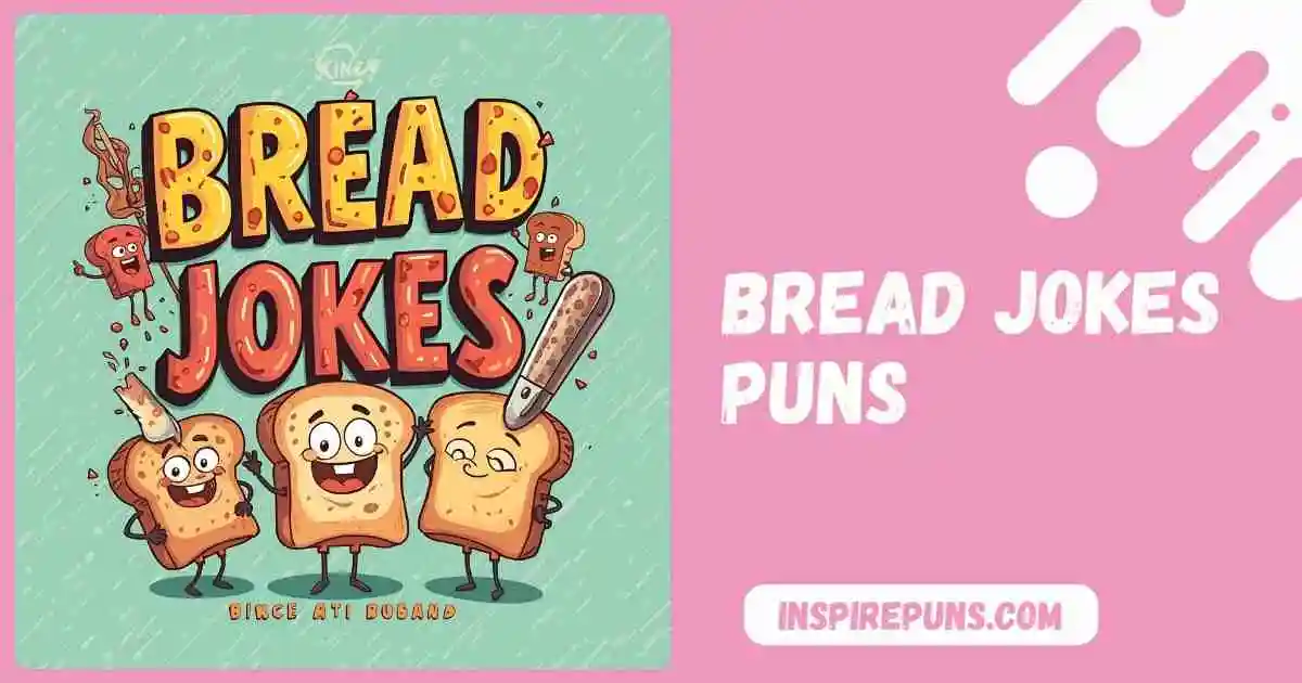 Bread Jokes Puns