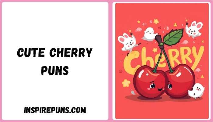Cute cherry puns