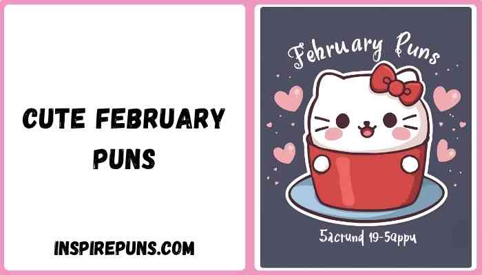 Cute february puns