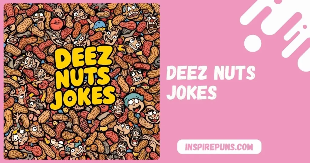 Deez Nuts Jokes