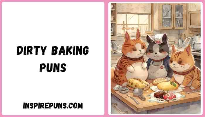Dirty baking puns