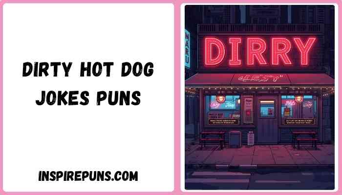 Dirty hot dog jokes puns