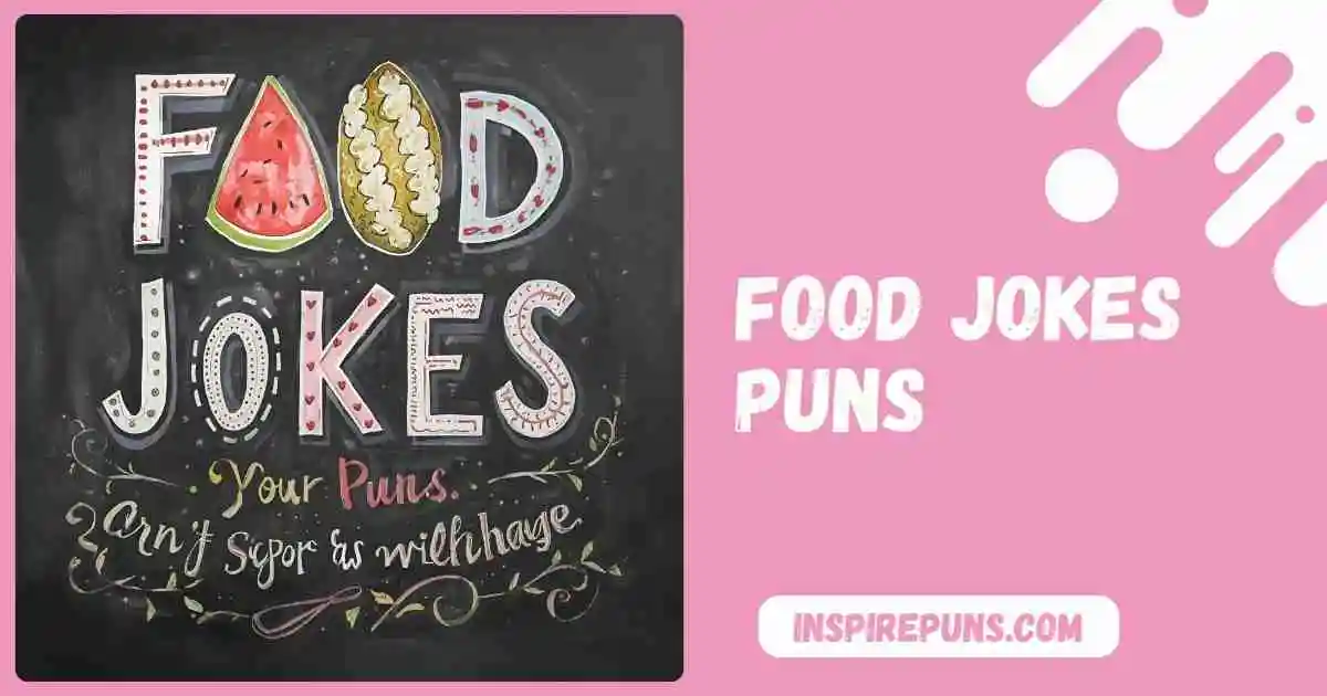 Hilarious Food Jokes & Puns You’ll Eat Right Up