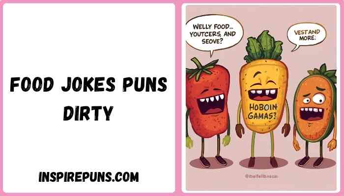 Food jokes puns dirty