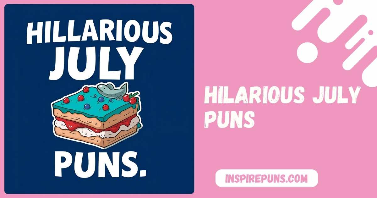 Hilarious July Puns You’ll Want to Use All Month Long