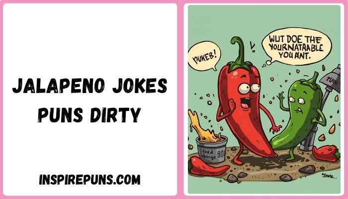Jalapeno jokes puns dirty