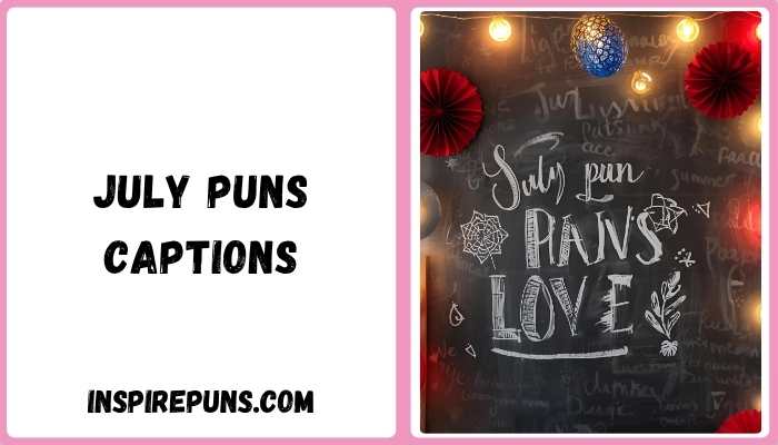 July puns captions