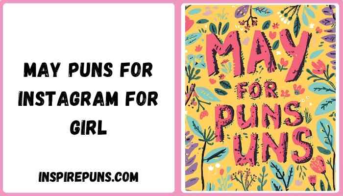 May puns for instagram for girl
