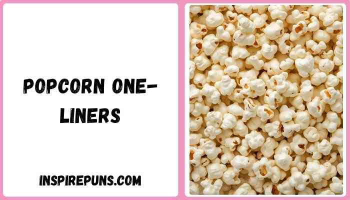 Popcorn one-liners
