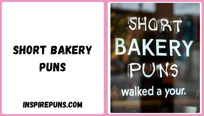 Short bakery puns