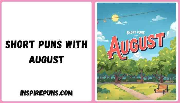 Short puns with august