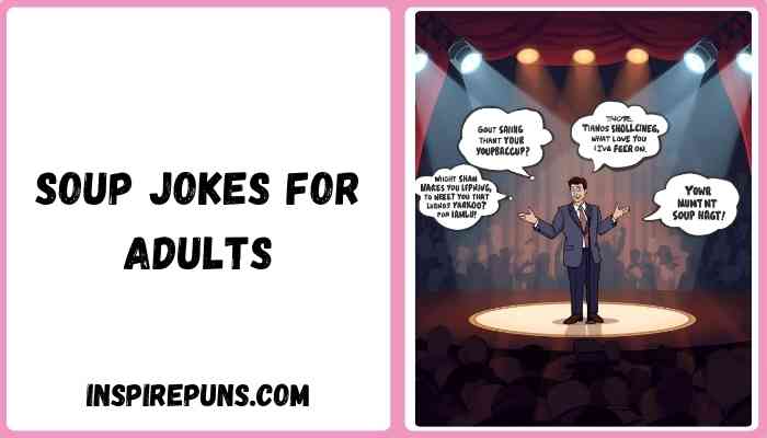 Soup jokes For adults