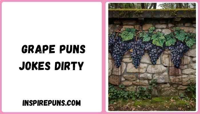  grape puns jokes dirty