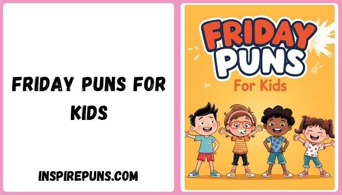 Friday Puns for kids