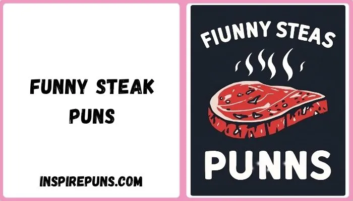 Funny Steak Puns