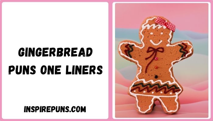 Gingerbread Puns One Liners