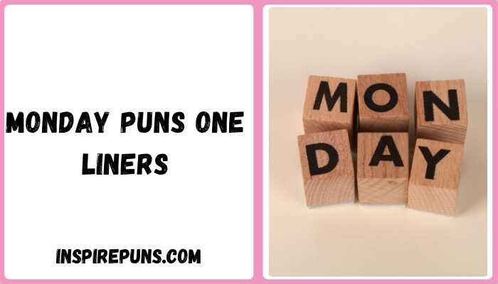 Monday puns one liners