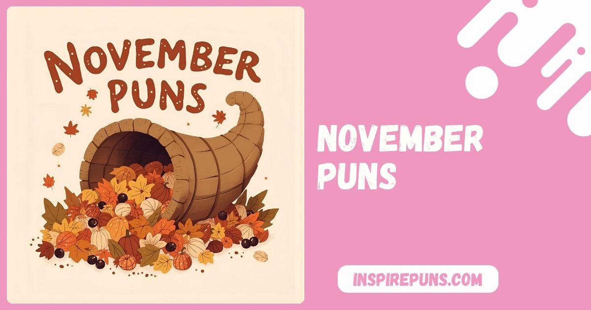 November Puns So Good, You’ll Use Them All Month
