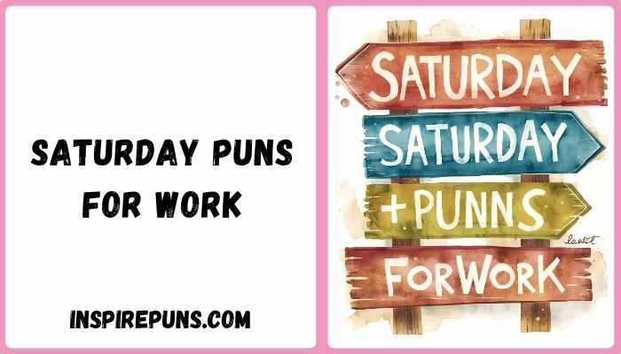 Saturday puns for work