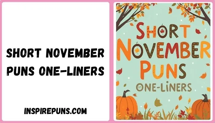 Short November Puns One-Liners