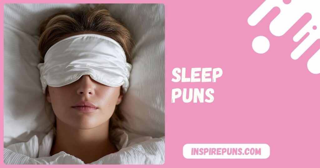 Sleep Puns