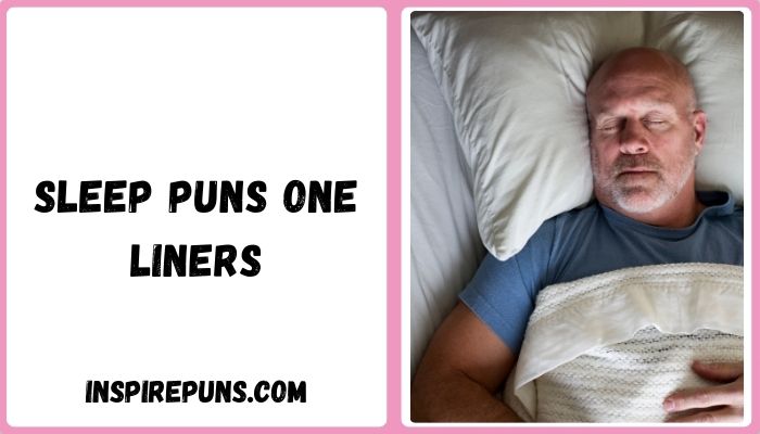 Sleep Puns One Liners