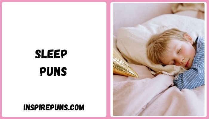 Sleep Puns