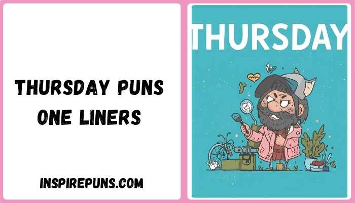 Thursday puns one liners