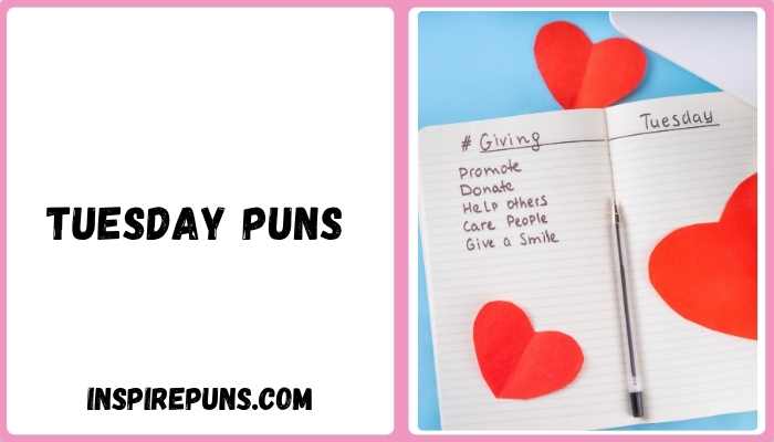 Tuesday Puns