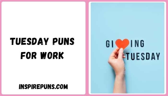 Tuesday puns for work