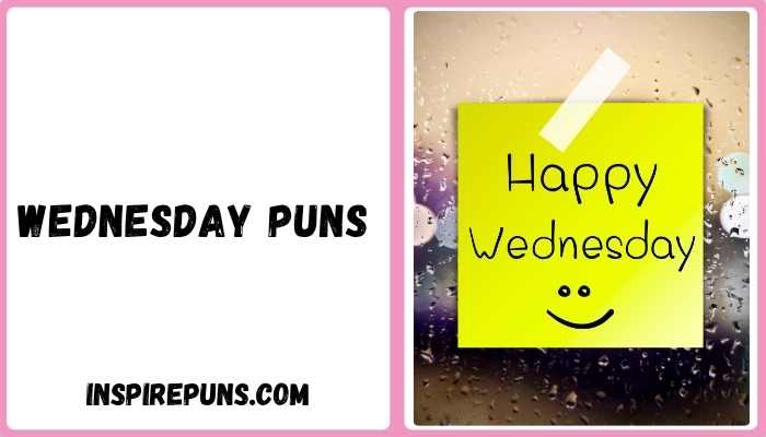 Wednesday Puns