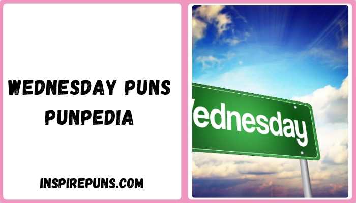 Wednesday puns punpedia