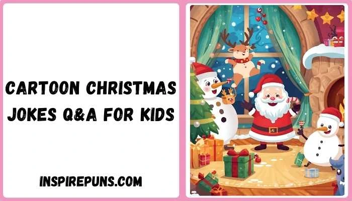 Cartoon Christmas Jokes Q&A for Kids
