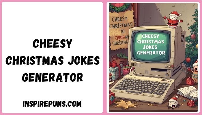 Cheesy Christmas Jokes Generator
