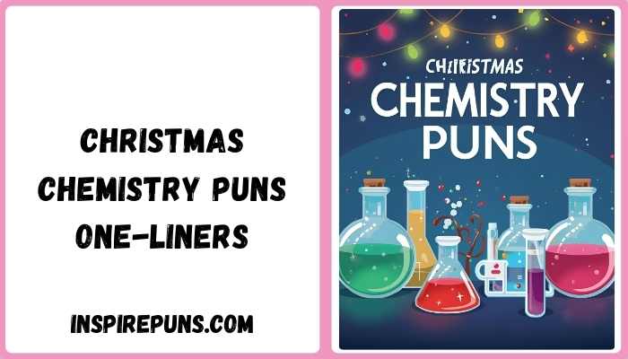 Christmas Chemistry Puns One-Liners