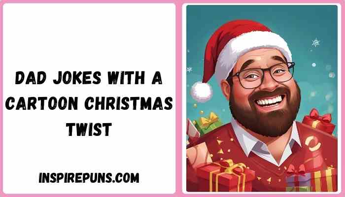 Dad Jokes with a Cartoon Christmas Twist
